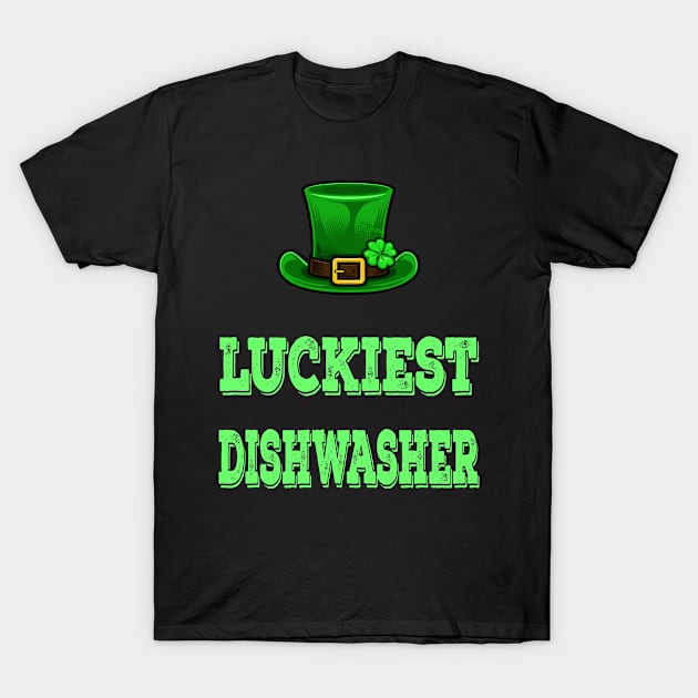 St Patrick's Day St. Paddys Day St Pattys Day Luckiest Dishwasher T-Shirt by familycuteycom